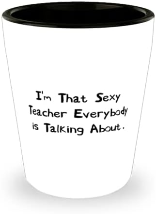 Аз съм Една Най-Секси Учителка, За която Всички Говорят. Чаша, Керамика Чаша За Учителите, За Многократна Употреба